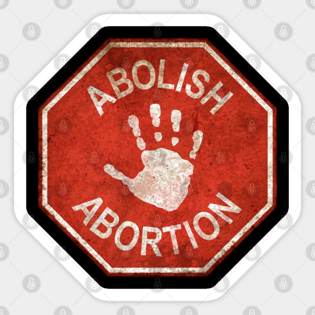 Abolish Abortion - Stop Sticker by Barn Shirt USA